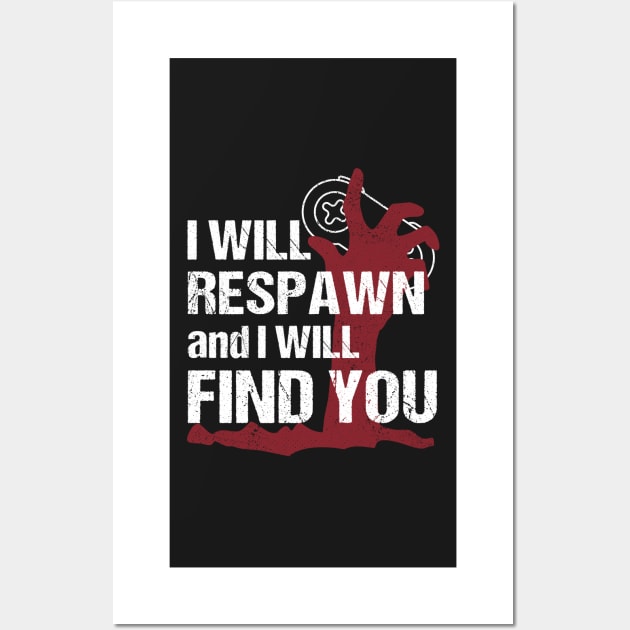 I will respawn and I will find you Wall Art by zeno27